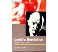 Lenin's Revolution-Russia, 1917-1921, Seminar Studies in History Series