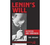 Lenin's Will: Falsified and Forbidden : From the Secret Archives of the Former Soviet Union