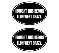 Leniutor Lot de 2 autocollants en vinyle « I Bought This Before We Knew Elon was Crazy » pour voitures, Shut Up Elon, Musk Club, autocollants anti-Elon Musk Club pour fenêtre de voiture, pare-chocs et