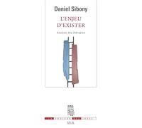 L'Enjeu d'exister Analyse des thérapies - Daniel Sibony - Seuil - broché - Essai