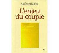 L'enjeu du couple BOE CATHERINE (Auteur), PACOT SIMONE (Préface)