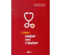 L'enjeu : soigner sans s'épuiser - Isabelle Sauvegrain - Doin - broché - Scolaire / Universitaire