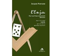 L'enjeu (tome 2) Pour une franc-maconnerie libérative - Jacques Fontaine - Detrad - broché - Essai