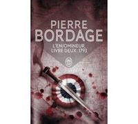 L'enjomineur, livre deux : 1793 Pierre Bordage (Auteur)