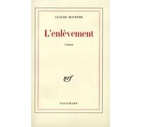 Claude Mourthé – L'Enlèvement – Roman – Broché – Gallimard