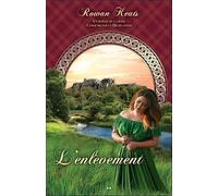 L'enlèvement - Conquise par un Highlander Tome 2