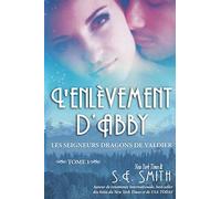 L'enlèvement d'Abby: Les Seigneurs Dragons de Valdier Tome 1