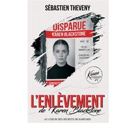 L'enlèvement de Karen Blackstone Au coeur des secrets de Harvard - Sébastien Theveny - Bookelis - broché - Roman