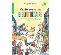 L'enlèvement de la bibliothécaire Margaret Mahy (Auteur), Raymond Farré (Traduction), Marie Saint-Dizier (Traduction), Quentin Blake (Illustration)