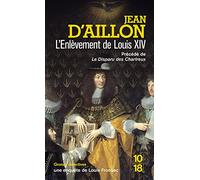 L'enlèvement de Louis XIV (F6)