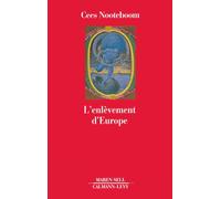 L'Enlèvement d'Europe Cees Nooteboom (Auteur)