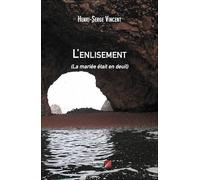 L'enlisement: (La mariée était en deuil)