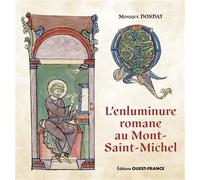L'enluminure romane au Mont Saint-Michel - Monique Dosdat - Ouest France - relié - Monographie