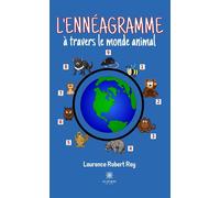 L'ennéagramme à travers le monde animal - Laurence Robert Rey - Le Lys Bleu - broché - roman jeunesse