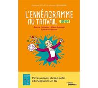 L'ennéagramme au travail en BD ! Bien se connaître - Mieux interagir - Libérer ses talents - Nathalie Leclef - Eyrolles - cartonné - Guide