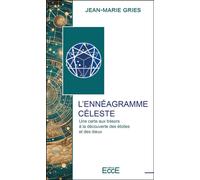 L'Ennéagramme céleste - Une carte aux trésors à la découverte des étoiles et des dieux - Jean-Marie Gries - Ecce - Poche - Guide