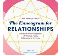 L'ennéagramme des relations : transformez vos liens avec vos amis, votre famille, vos collègues et amoureux