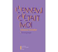 L'Ennemi C'était Moi - Fabienne Chevallier - Pierre-Guillaume De Roux - broché - Essai