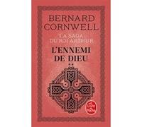 L'Ennemi de Dieu (La Saga du roi Arthur, Tome 2) Bernard Cornwell (Auteur)