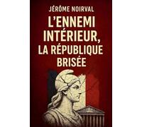 L'ennemi intérieur, la République brisée