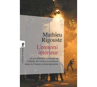 L'ennemi intérieur - Mathieu Rigouste - La découverte - broché - Essai