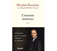 L'ennemi intérieur - Nicolas Forissier - Fayard - broché - Etude