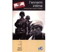L'ennemi intime : violences dans la guerre d'Algérie