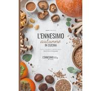 L'ennesimo autunno in cucina: tutti i colori e i sapori delle ricette di stagione