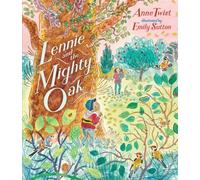 Lennie and the Mighty Oak - Anne Twist - Walker Books - ebook (ePub) - Livre