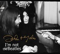Lennon, John - I'm Not the Beatles:..