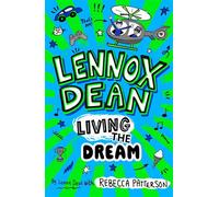 Lennox Dean: Living the Dream - Rebecca Patterson - HarperCollinsChildren’sBooks - ebook (ePub) - Livre