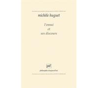 L'ennui et ses discours - Michèle Huguet - Puf - broché - Essai