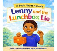 Lenny and the Lunchbox Lie: A Book About Honesty