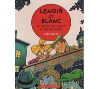 Lenoir et Blanc en voient des vertes et des pas mûres -