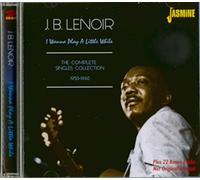 J.B. Lenoir – I Wanna Play A Little While – CD