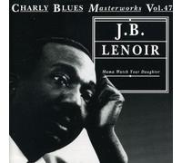 Lenoir, J.B. - Mama Watch Your Daughter