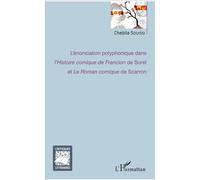 L'énonciation Polyphonique Dans L'histoire Comique De Francion De Sorel Et Le Roman Comique De Scarron