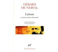 Lénore et autres poésies allemandes Gérard De Nerval (Auteur), Gérard Macé (Préface), Jean-Nicolas Illouz (Edité par)