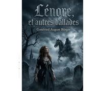 Lénore: Une chevauchée fantastique entre amour et désespoir