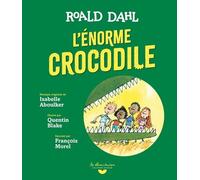 L'ENORME CROCODILE (1 LIVRE - 1 CD : HORS-SERIE)