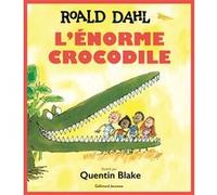 L'énorme crocodile Roald Dahl (Auteur), Patrick Jusserand (Traduction), Odile George (Traduction), Quentin Blake (Illustration)
