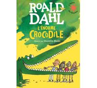 L'énorme crocodile - Roald Dahl - Gallimard jeunesse - Poche - Album jeunesse dès 3 ans