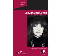 L'Enorme désespoir Journal d'août 1968 à avril 1969 - Judith Malina - L'harmattan - broché - Etude