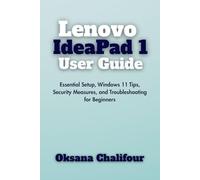 Lenovo IdeaPad 1 User Guide: Essential Setup, Windows 11 Tips, Security Measures, and Troubleshooting for Beginners