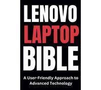 Lenovo Laptop Bible: A User-Friendly Approach To Advanced Technology