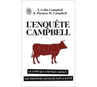 L’enquête Campbell: Le livre qui a révélé l’impact des protéines animales sur la santé