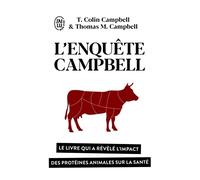 L’enquête Campbell: Le livre qui a révélé l’impact des protéines animales sur la santé