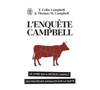 L’enquête Campbell: Le livre qui a révélé l’impact des protéines animales sur la santé