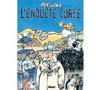 René Pétillon – L'enquête Corse – Alph-Art Angoulême 2001 – Broché – Glénat