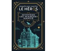 Cécile Addams – L'enquête dont vous êtes le héros : Mystère au manoir hanté – Broché